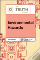 The Truth About Environmental Hazards
