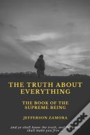 The Truth About Everything