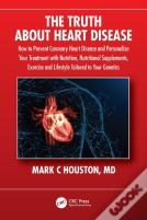 The Truth About Heart Disease