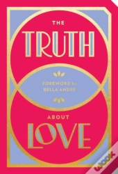 The Truth About Love