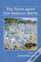 The Truth About Our American Births