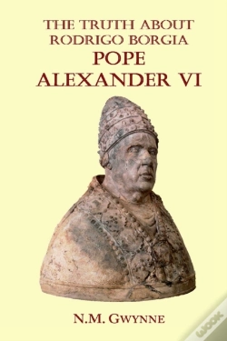Capa do artigo The Truth About Rodrigo Borgia, Pope Alexander Vi