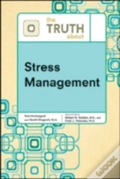 The Truth About Stress Management