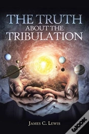 Capa do artigo The Truth About The Tribulation