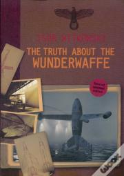 The Truth About The Wunderwaffe