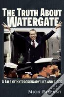 The Truth About Watergate