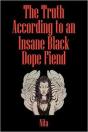 The Truth According To An Insane Black Dopefiend - Preview