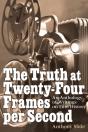 The Truth At Twenty-Four Frames Per Seco - Preview