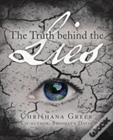 The Truth Behind The Lies