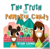 The Truth For Pumpkin Candy