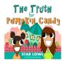 The Truth For Pumpkin Candy - Preview