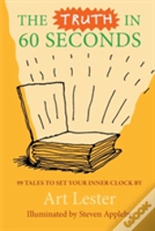 The Truth In 60 Seconds