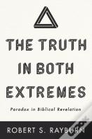 The Truth In Both Extremes