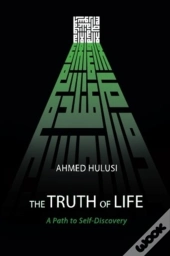 The Truth Of Life (A Path To Self-Discovery)