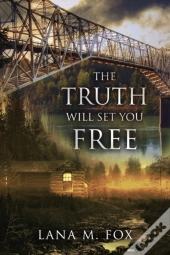 The Truth Will Set You Free