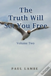 The Truth Will Set You Free
