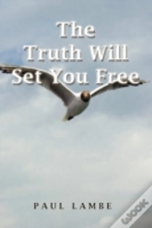 The Truth Will Set You Free