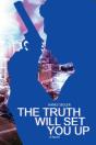 The Truth Will Set You Up: A Novel - Preview