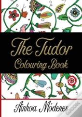 The Tudor Colouring Book