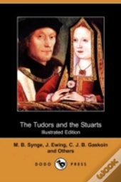 The Tudors And The Stuarts (Illustrated