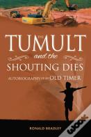 The Tumult & The Shouting Dies