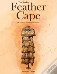 The Turkey Feather Cape