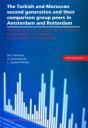 The Turkish And Moroccan Second Generation And Their Comparison Group Peers In Amsterdam And Rotterdam - Preview