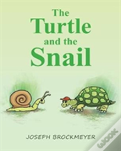 The Turtle And The Snail