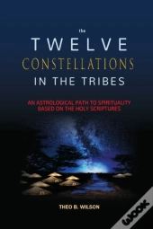 The Twelve Constellations In The Tribes: