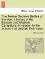 The Twelve Decisive Battles Of The War: - Preview