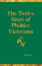 The Twelve Steps Of Phobics Victorious - Preview