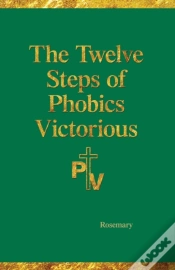 Capa do artigo The Twelve Steps Of Phobics Victorious