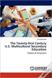 The Twenty-First Century U.S. Multicultural Secondary Education