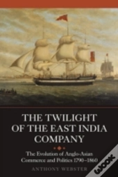 The Twilight Of The East India Company