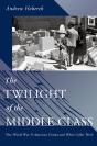The Twilight Of The Middle Class - Preview