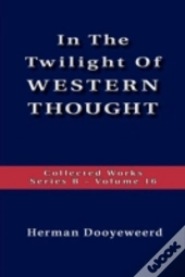 The Twilight Of Western Thought