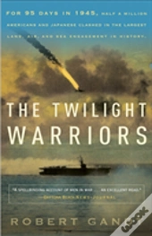 The Twilight Warriors