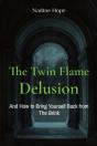 The Twin Flame Delusion - Preview