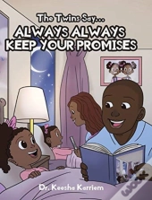 The Twins Say...Always, Always Keep Your