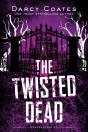 The Twisted Dead - Preview