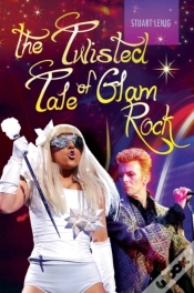 Capa do artigo The Twisted Tale Of Glam Rock