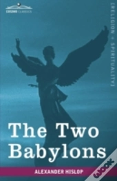The Two Babylons