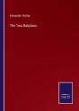 The Two Babylons - Preview