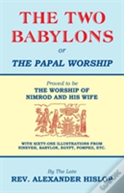 Capa do artigo The Two Babylons, Or The Papal Worship