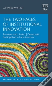 The Two Faces Of Institutional Innovation
