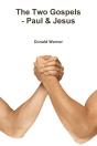 The Two Gospels - Paul & Jesus - Preview
