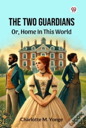 Capa do artigo The Two Guardiansor, Home In This World (Edition1)