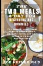 The Two Meals  A Day For Beginners And Dummies - Preview