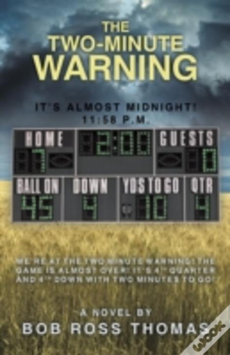 The Two-Minute Warning: It'S Almost Midnight! 11:58 P.M.