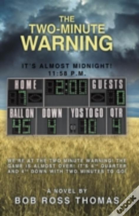 The Two-Minute Warning: It'S Almost Midnight! 11:58 P.M.